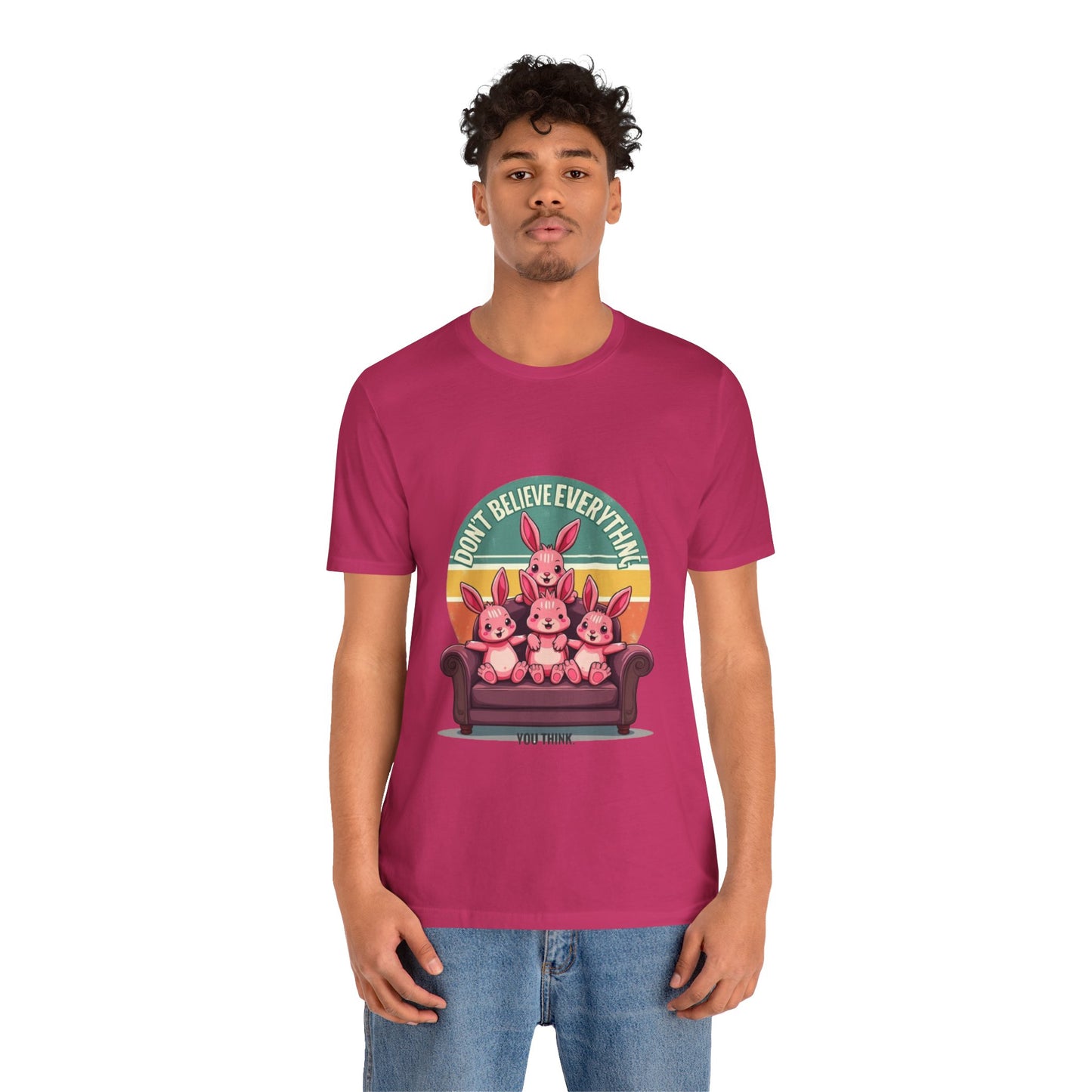 Graphic Tee - Don't Believe Everything You Think