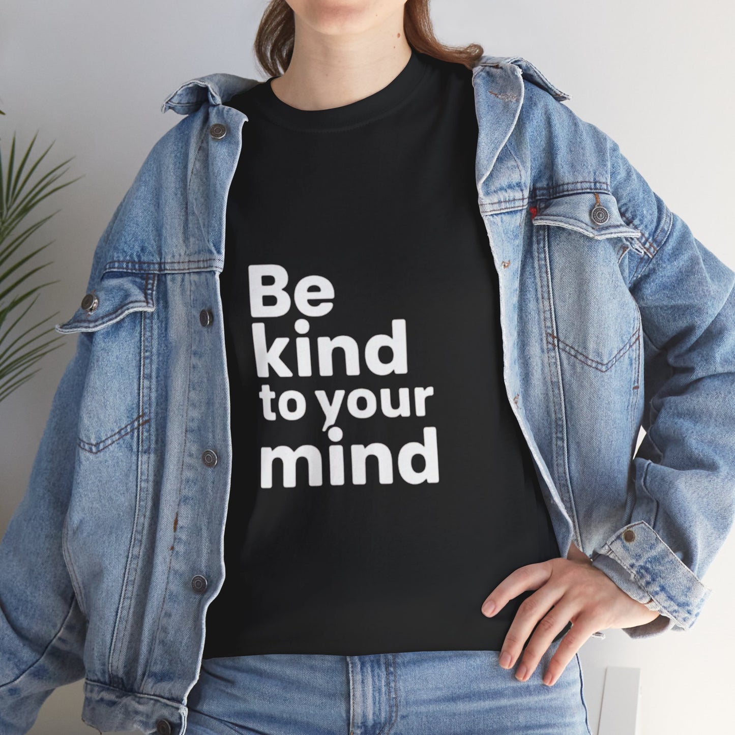 Be Kind to Your Mind – Mental Health T-Shirt