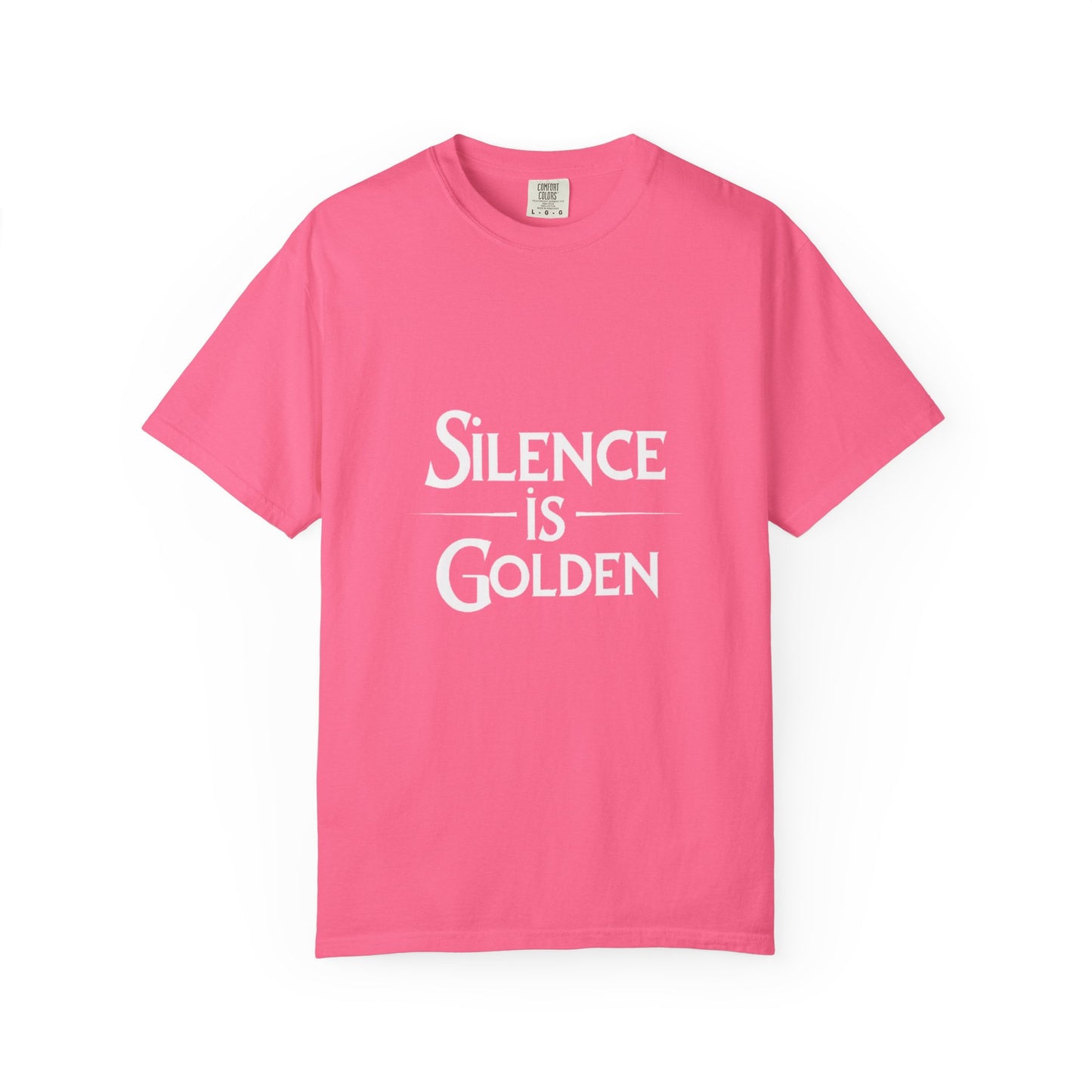Unisex Garment-Dyed T-Shirt | Silence is Golden