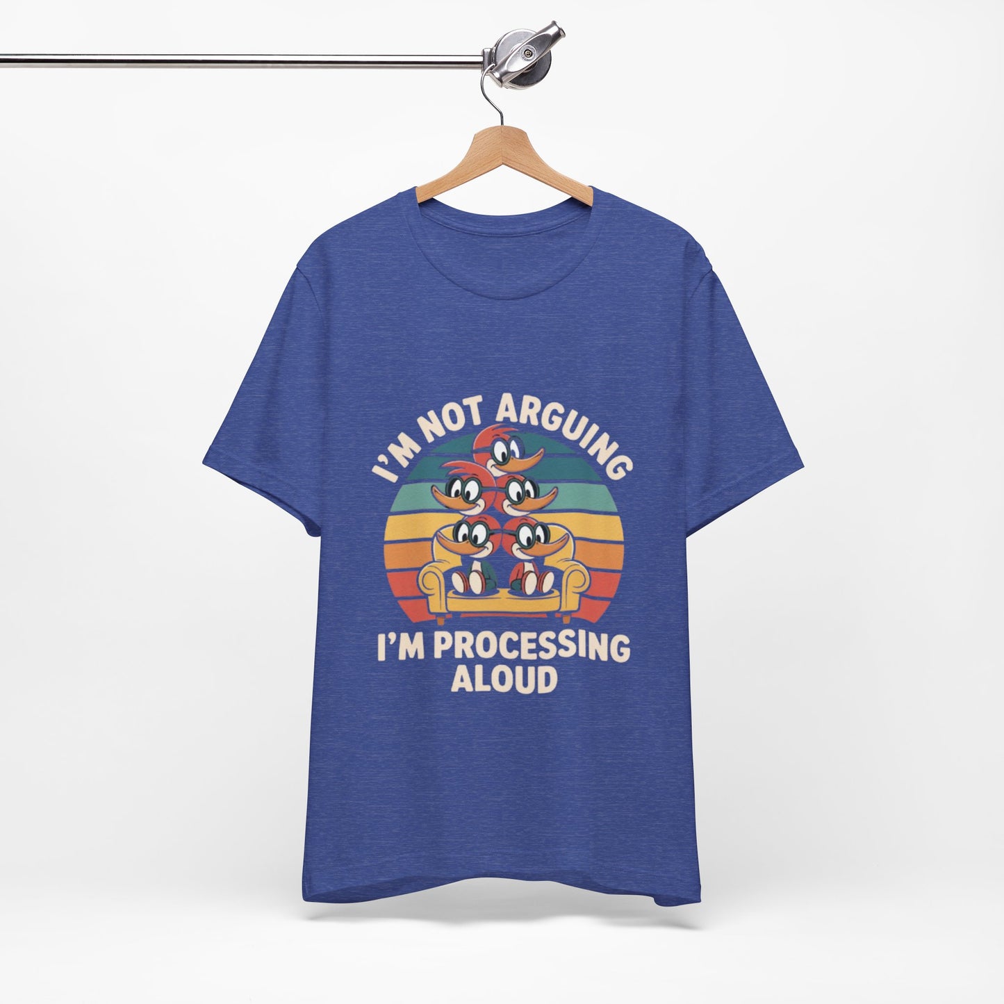 Unisex Jersey Tee - I'm Not Arguing, I'm Processing Aloud