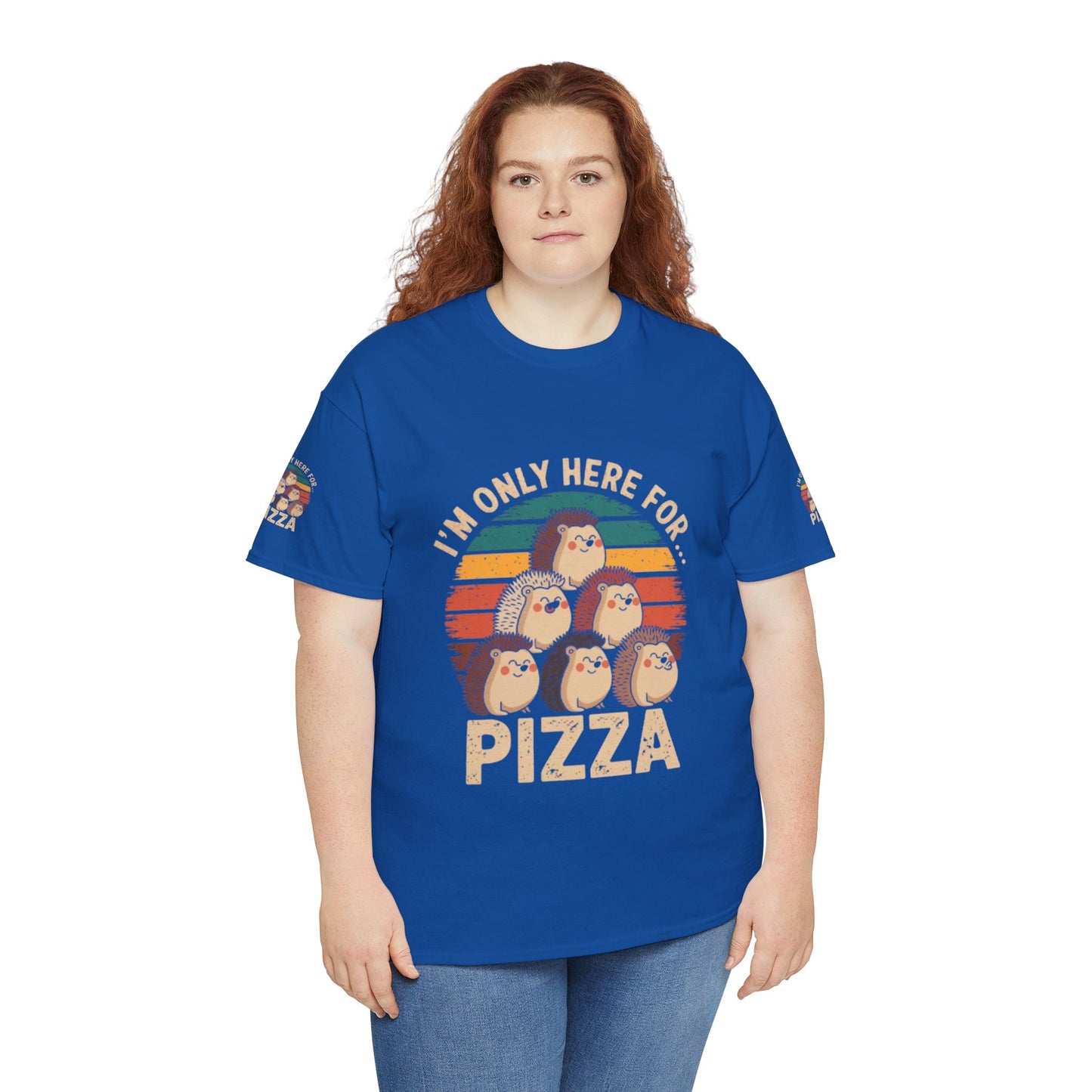 Cotton Tee -I'm only here for Pizza