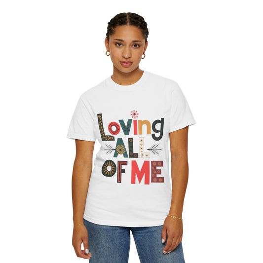 T-shirt - Loving all of Me