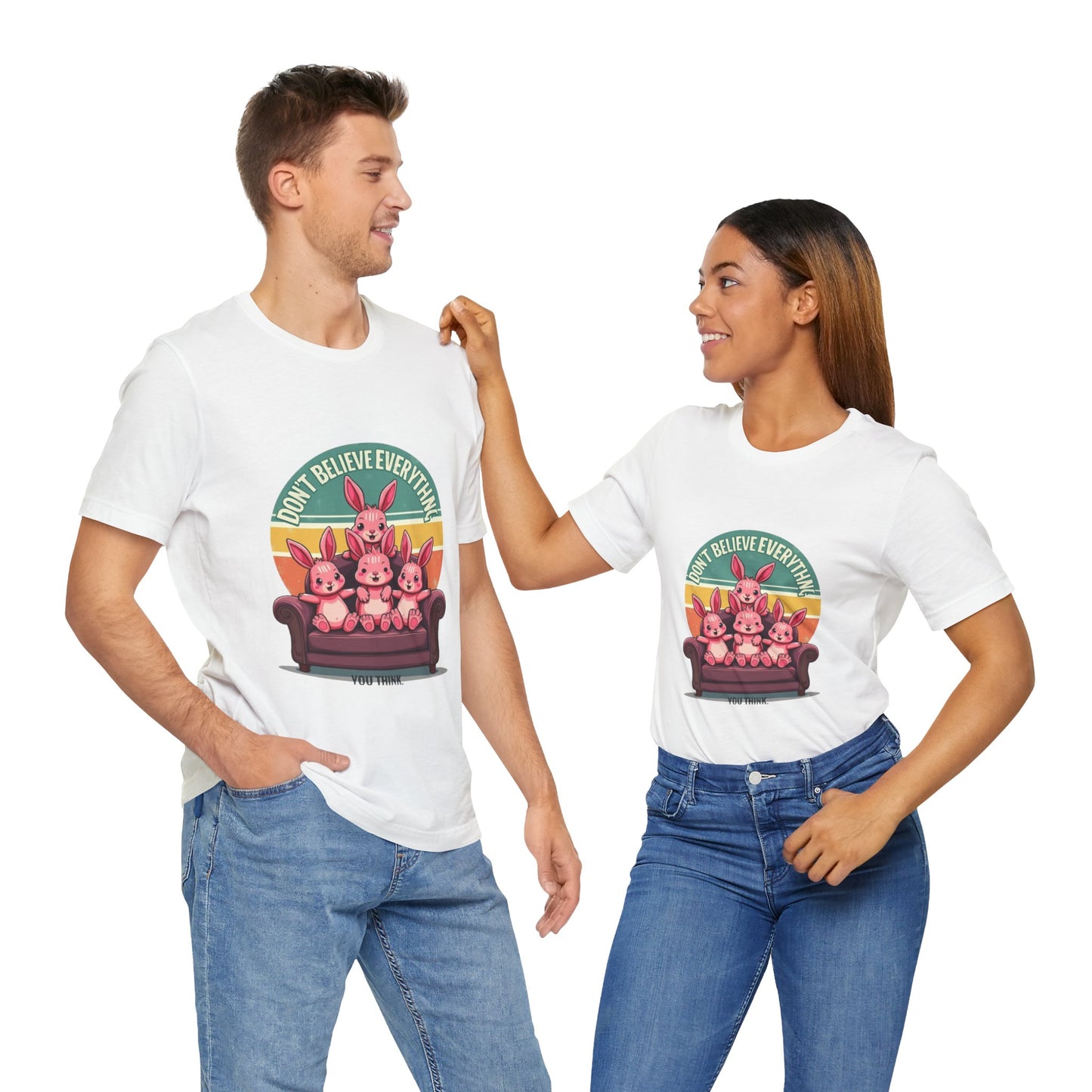 Graphic Tee - Don't Believe Everything You Think