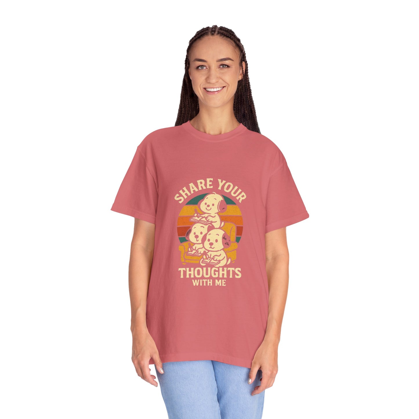 Unisex Garment-Dyed T-Shirt  -Share Your Thoughts