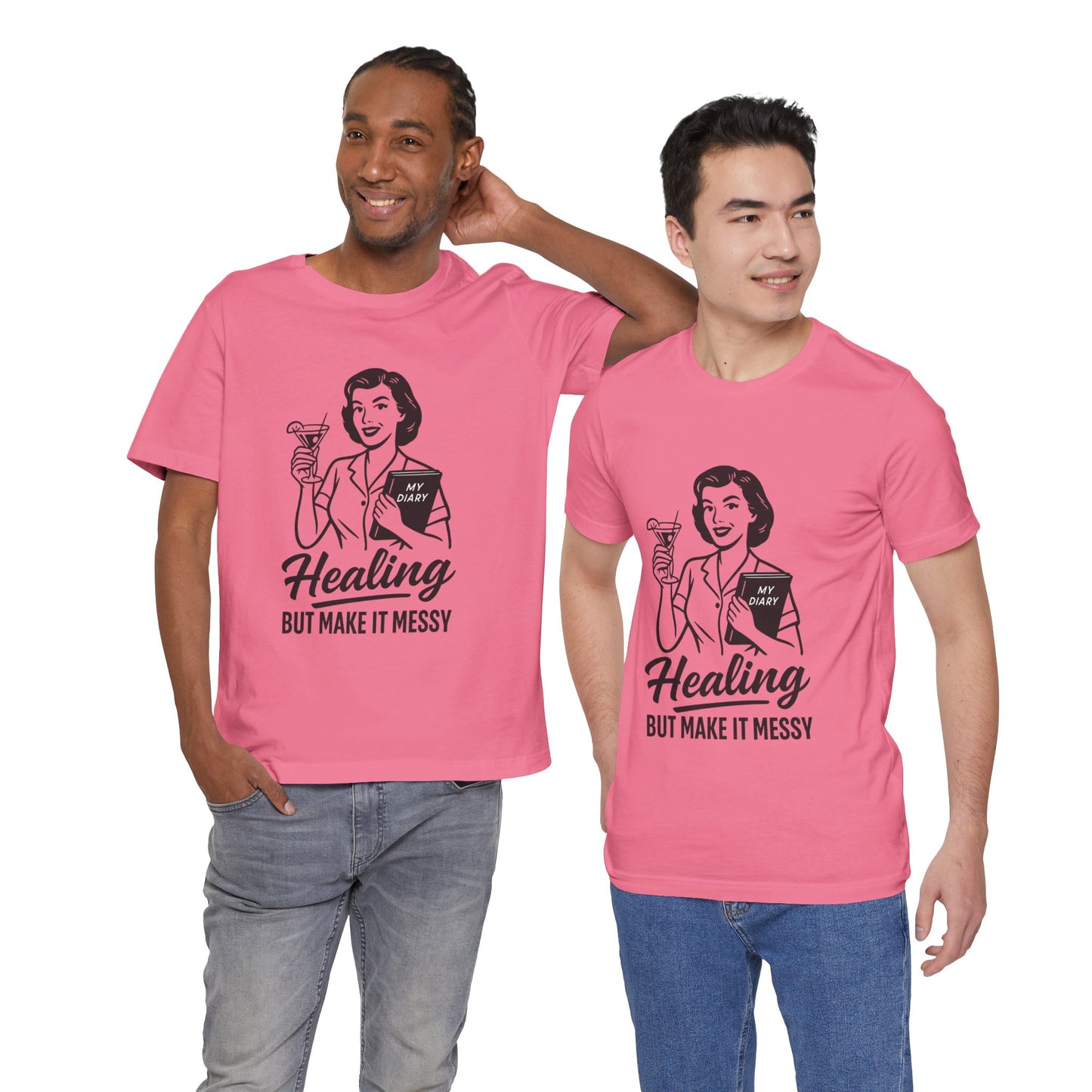 Healing But Make It Messy Tee - Unisex Jersey Short Sleeve T-Shirt
