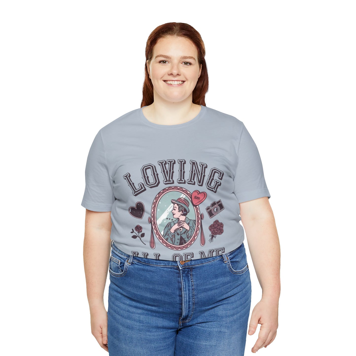 Short Sleeve Tee -Loving all of me