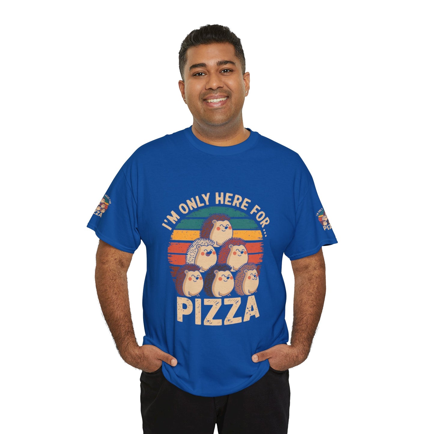 Cotton Tee -I'm only here for Pizza