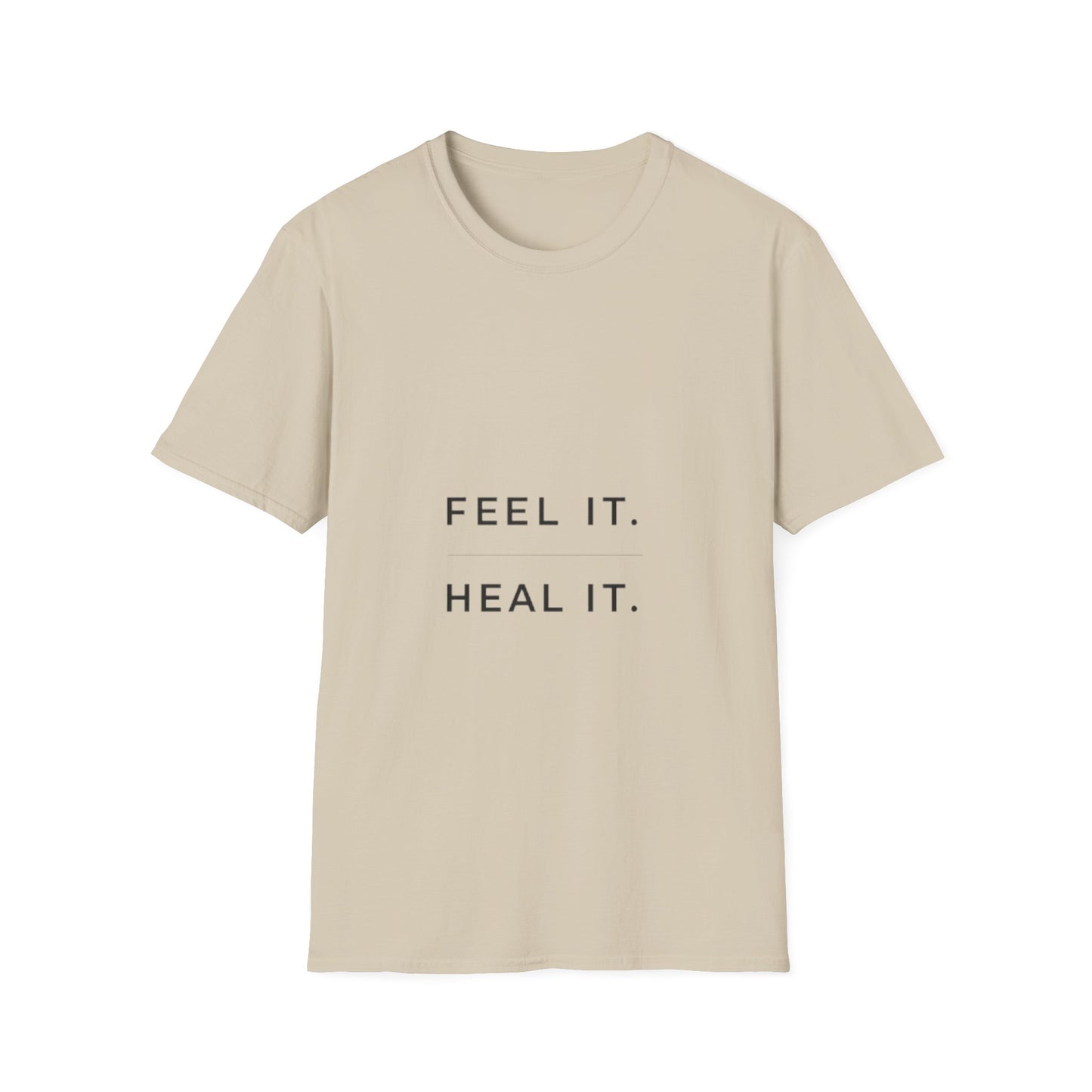 Feel It. Heal It T-Shirt – Mental Health Quote Tee, Minimalist Therapy Shirt,