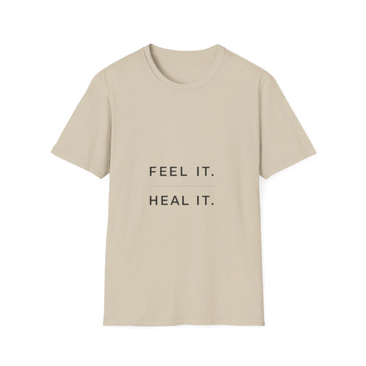 Feel It. Heal It T-Shirt – Mental Health Quote Tee, Minimalist Therapy Shirt,