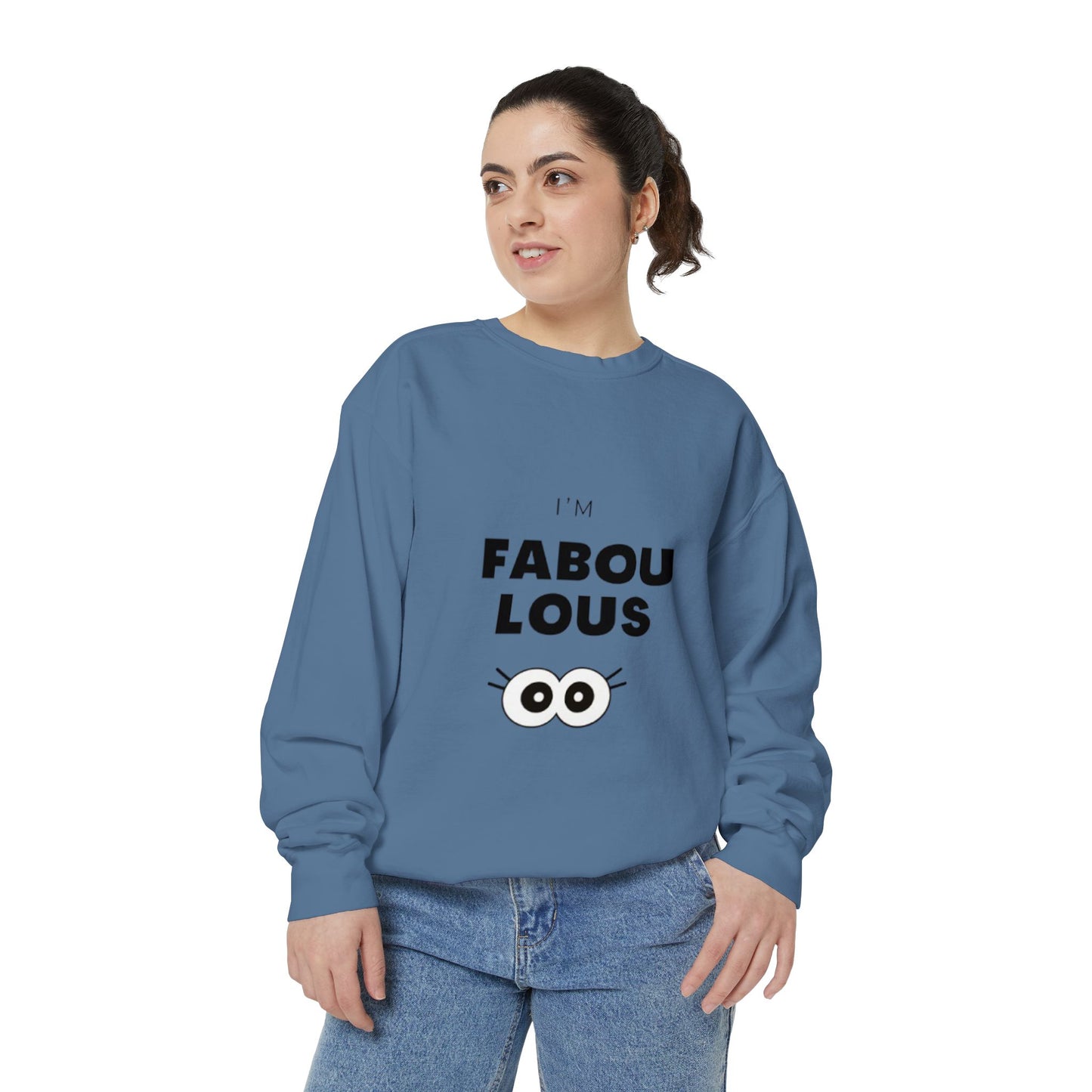 Sweatshirt -I'm Fabulous