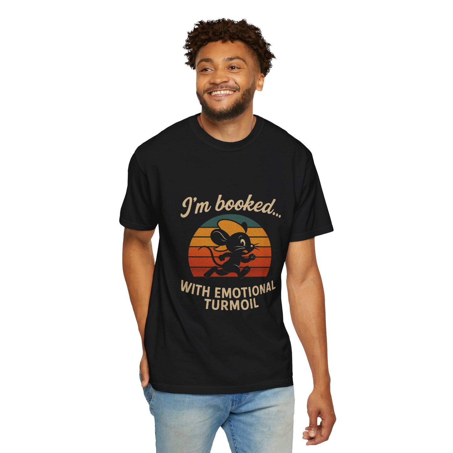 Garment-Dyed T-shirt: I'm Booked With Emotional Turmoil