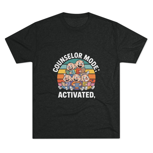 Unisex Tri-Blend Tee -Counselor Mode Activated