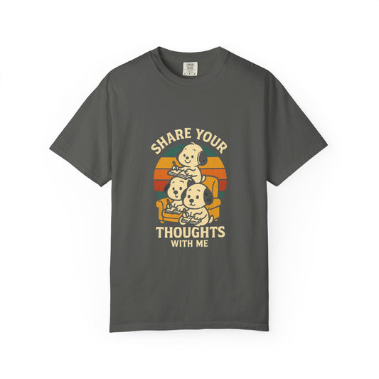 Unisex Garment-Dyed T-Shirt  -Share Your Thoughts