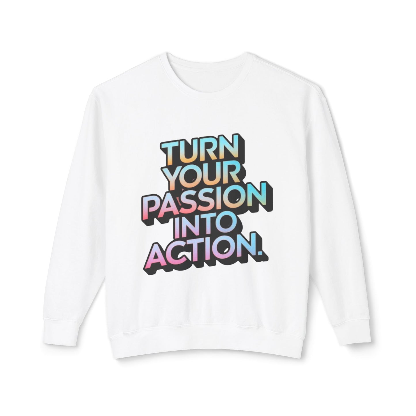 Passion into Action Lightweight Crewneck Sweatshirt