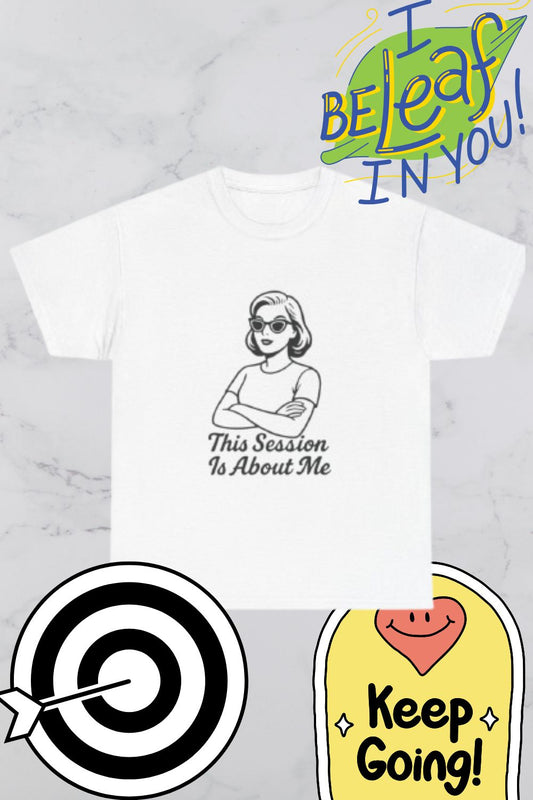 Empowered Statement Tee - This Session Is About Me