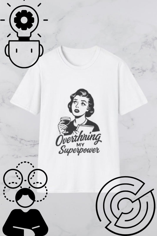 Unisex Softstyle T-Shirt - Overthinking My Superpower Tee