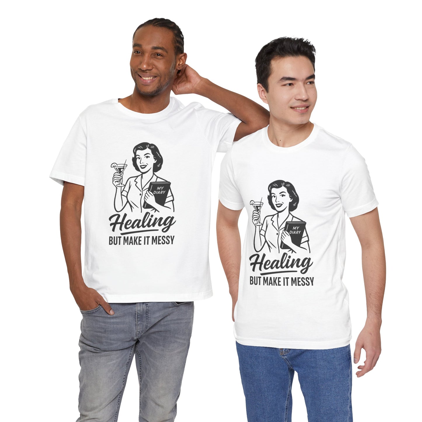 Healing But Make It Messy Tee - Unisex Jersey Short Sleeve T-Shirt