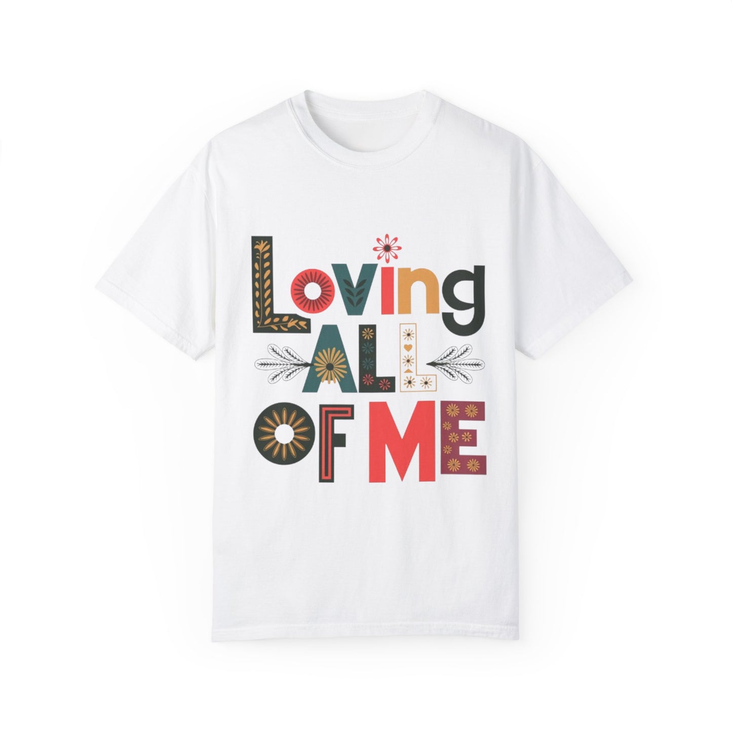 T-shirt - Loving all of Me