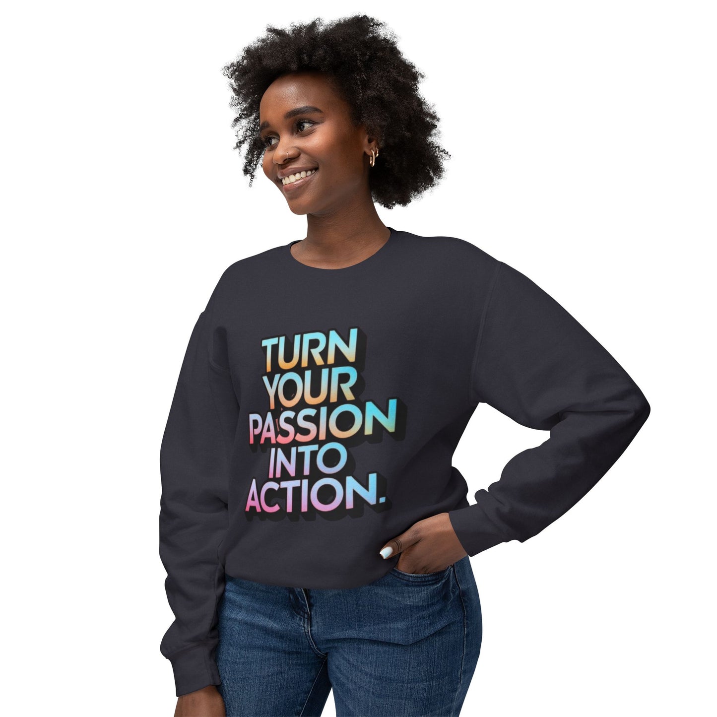 Passion into Action Lightweight Crewneck Sweatshirt