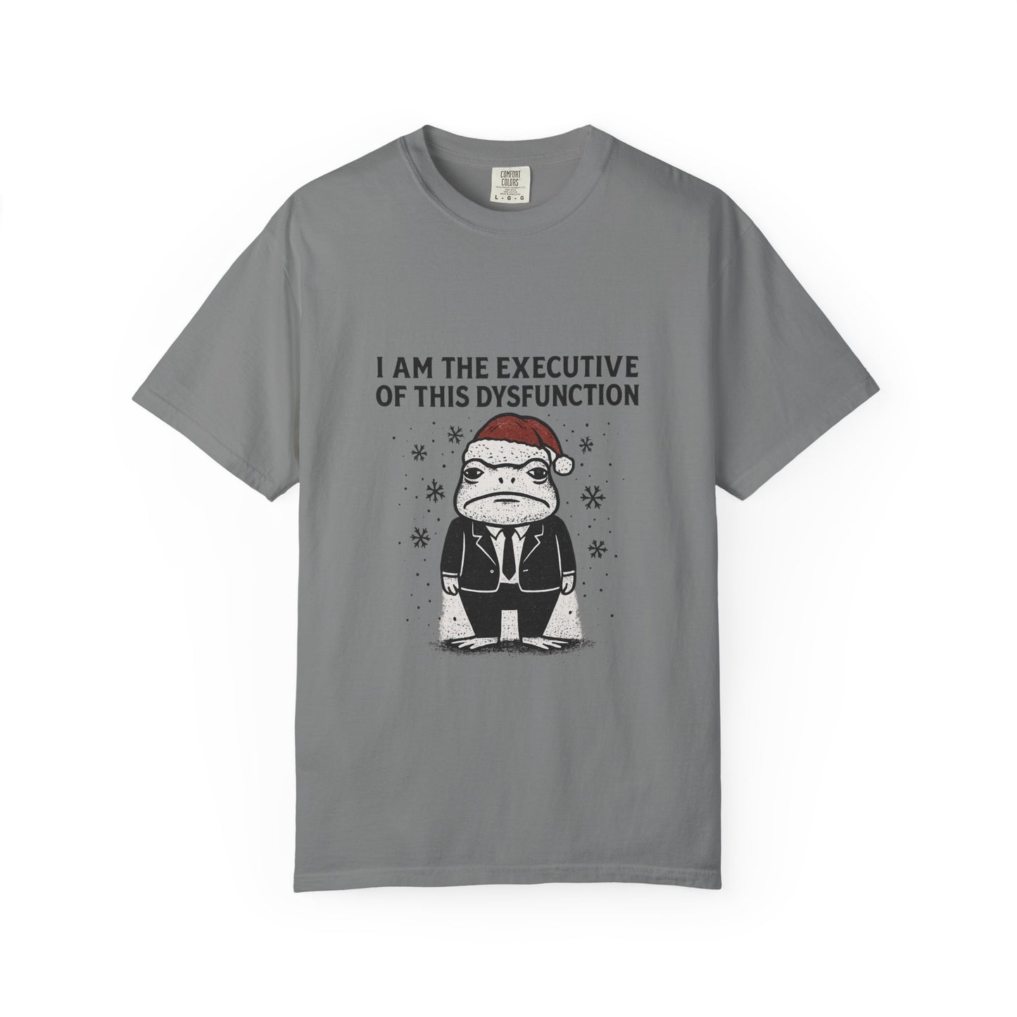 I Am The Executive Of This Dysfunction Frog Tee | Funny Sarcastic Therapist Shirt