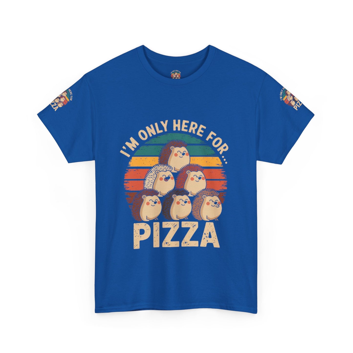 Cotton Tee -I'm only here for Pizza