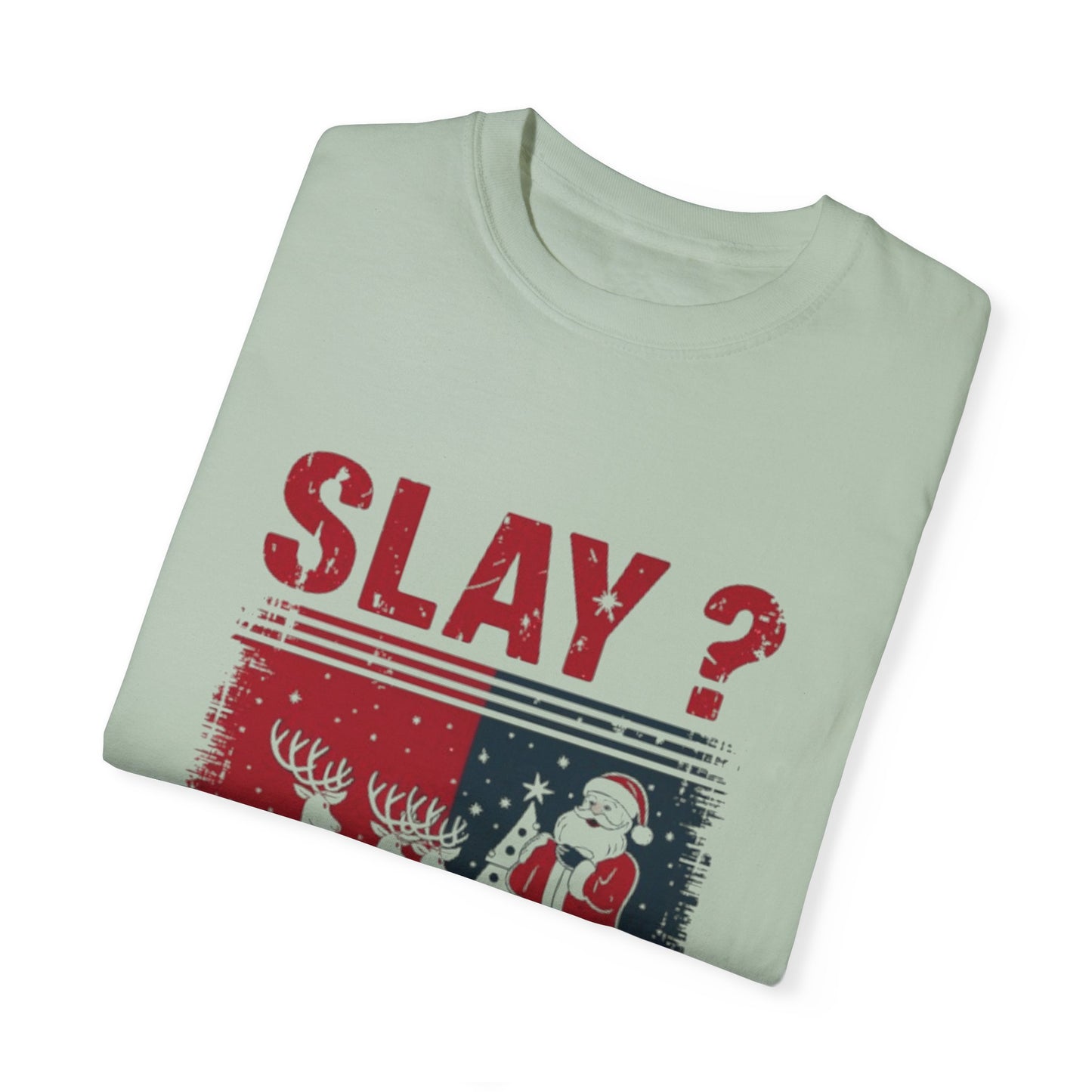 T-shirt -Slay The Holiday