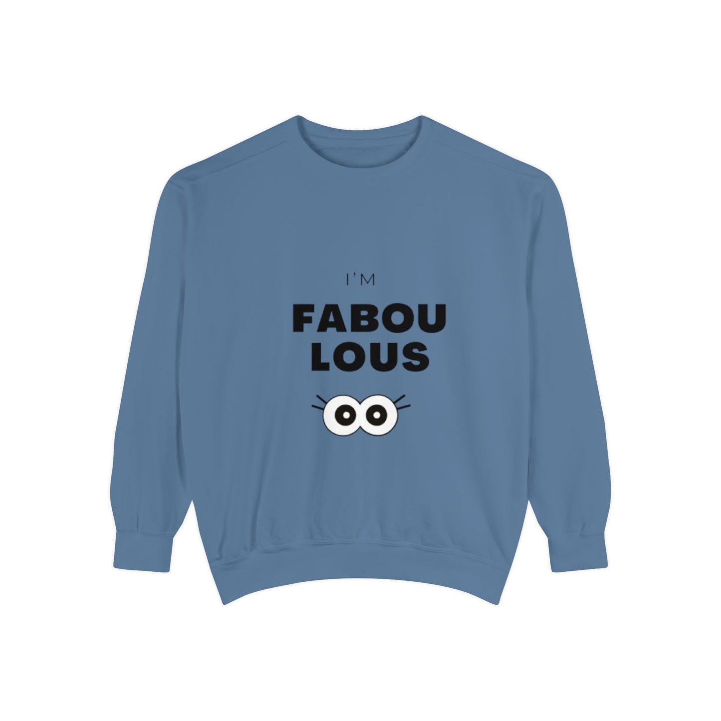 Sweatshirt -I'm Fabulous