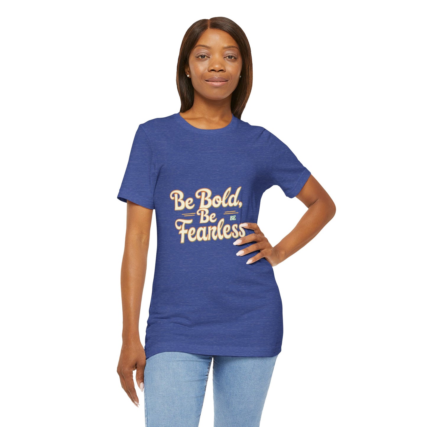 Sleeve Tee -Be Bold Be Fearless