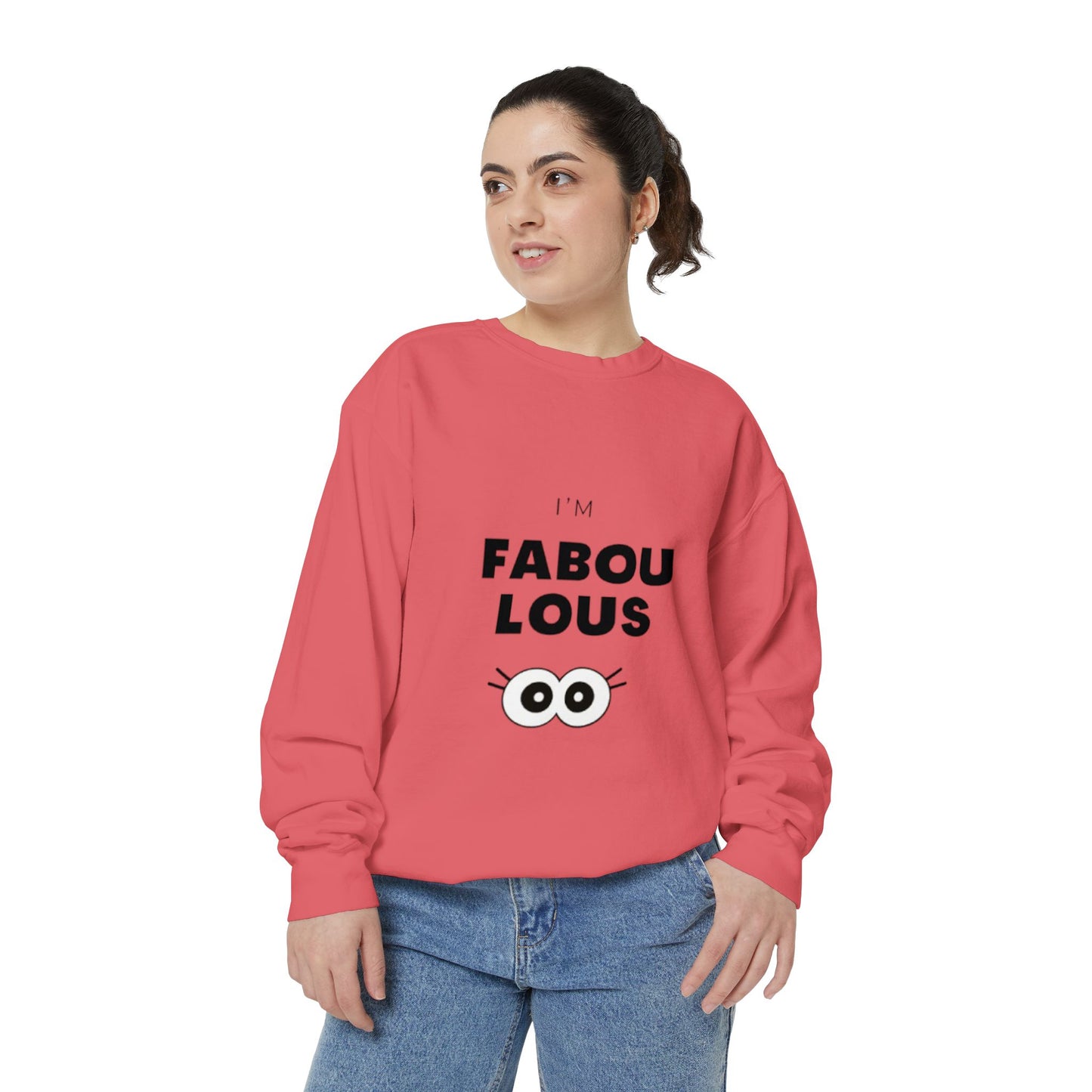 Sweatshirt -I'm Fabulous