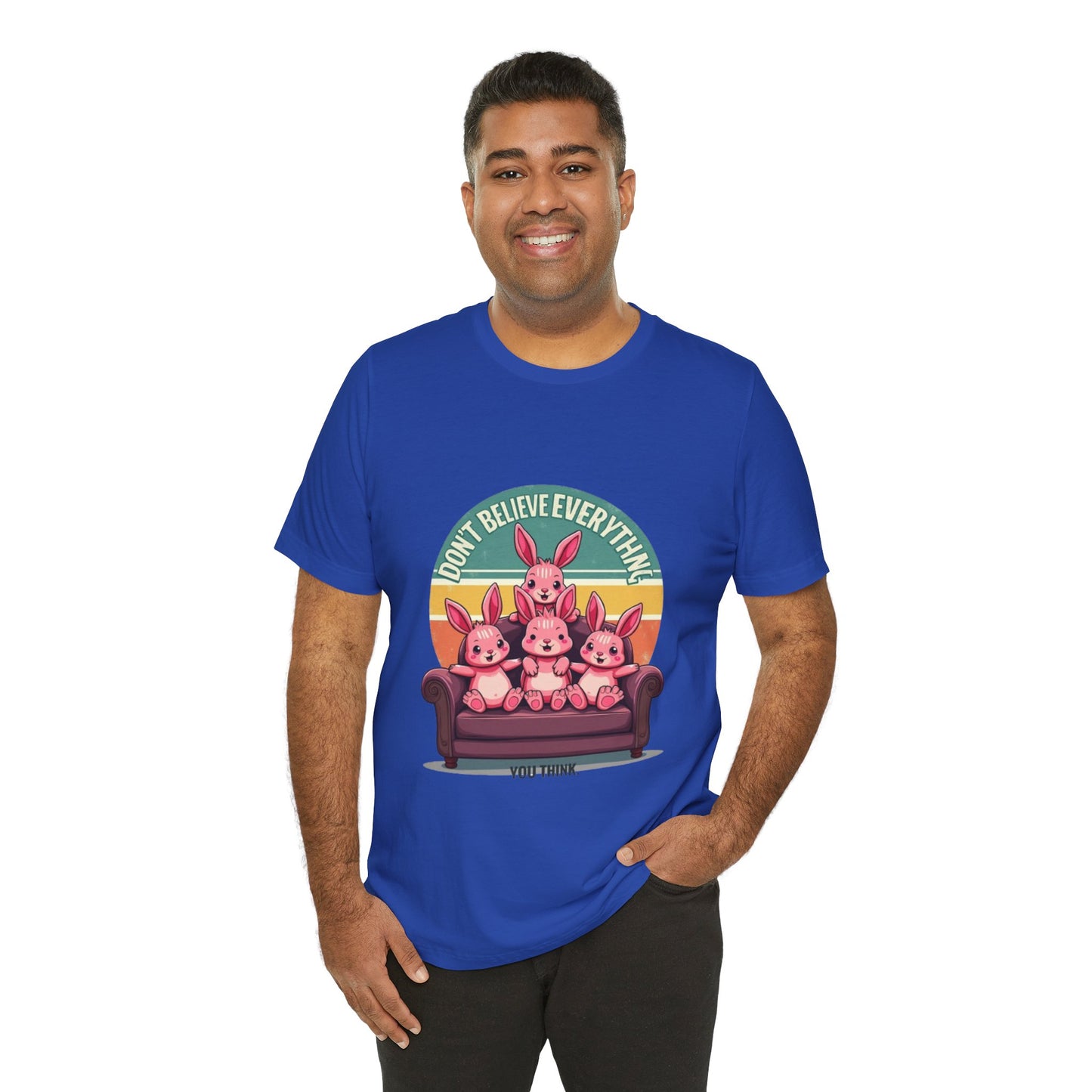 Graphic Tee - Don't Believe Everything You Think