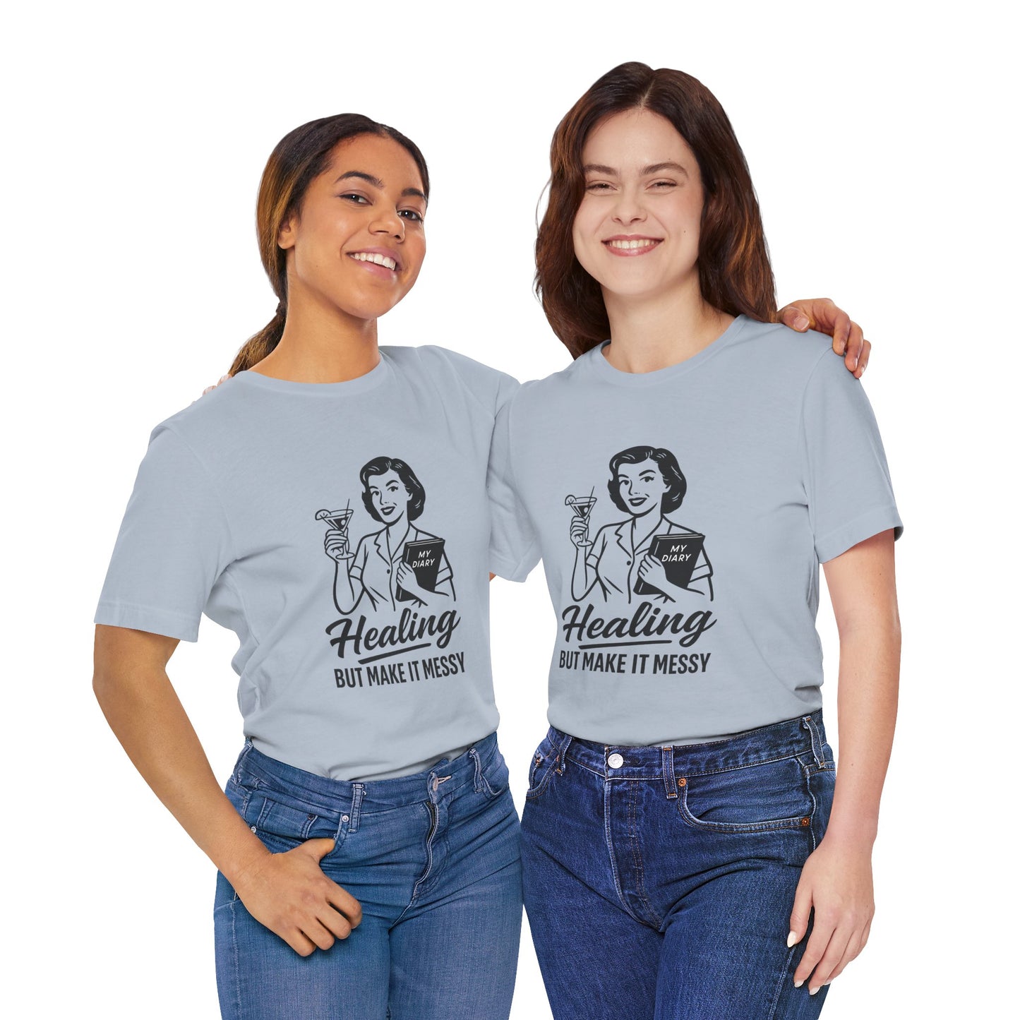 Healing But Make It Messy Tee - Unisex Jersey Short Sleeve T-Shirt