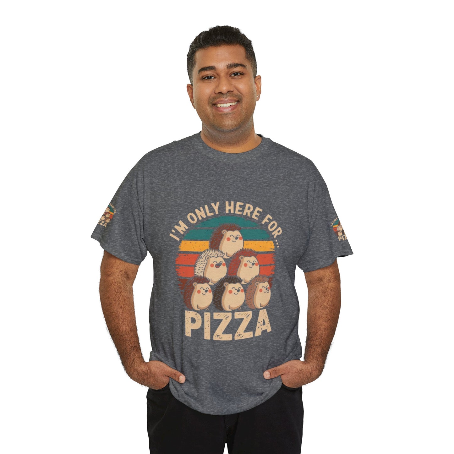 Cotton Tee -I'm only here for Pizza