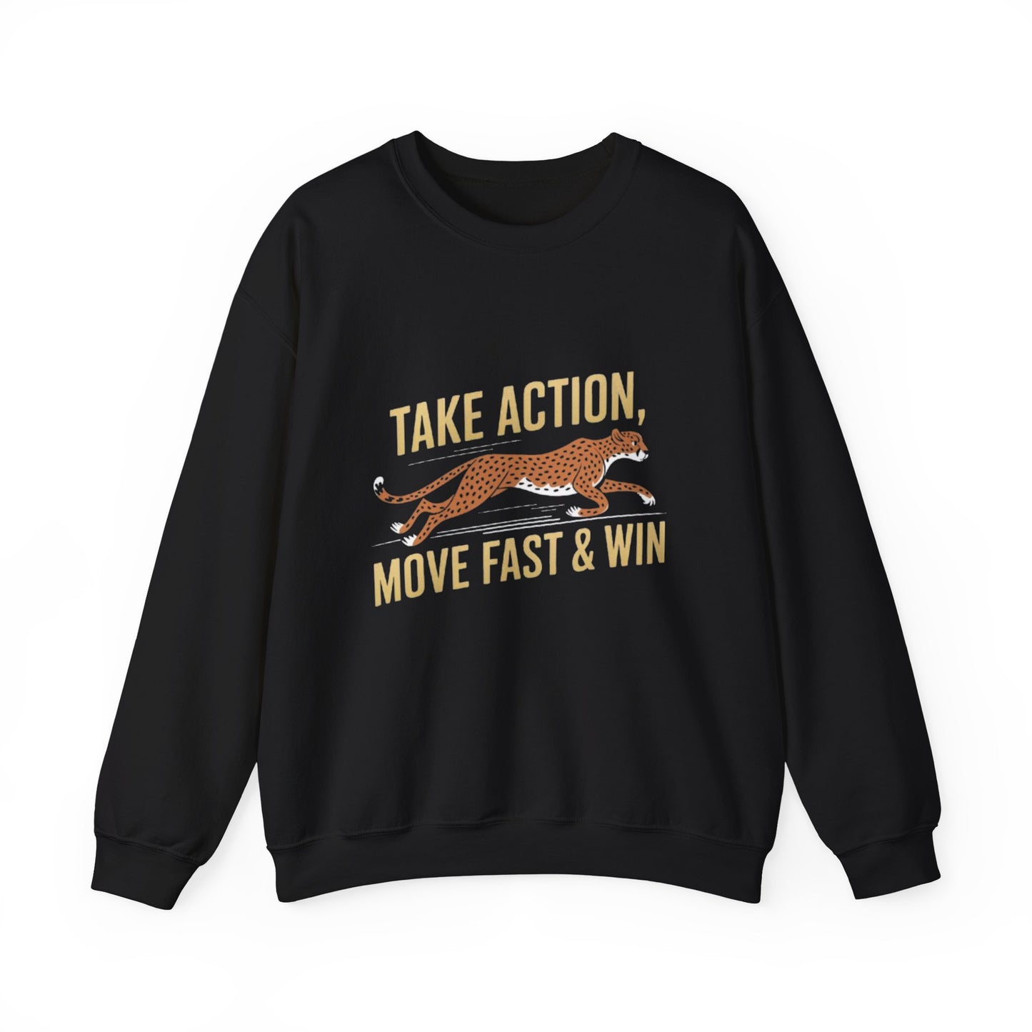 Sweatshirt - Take Action, Move Fast & Win