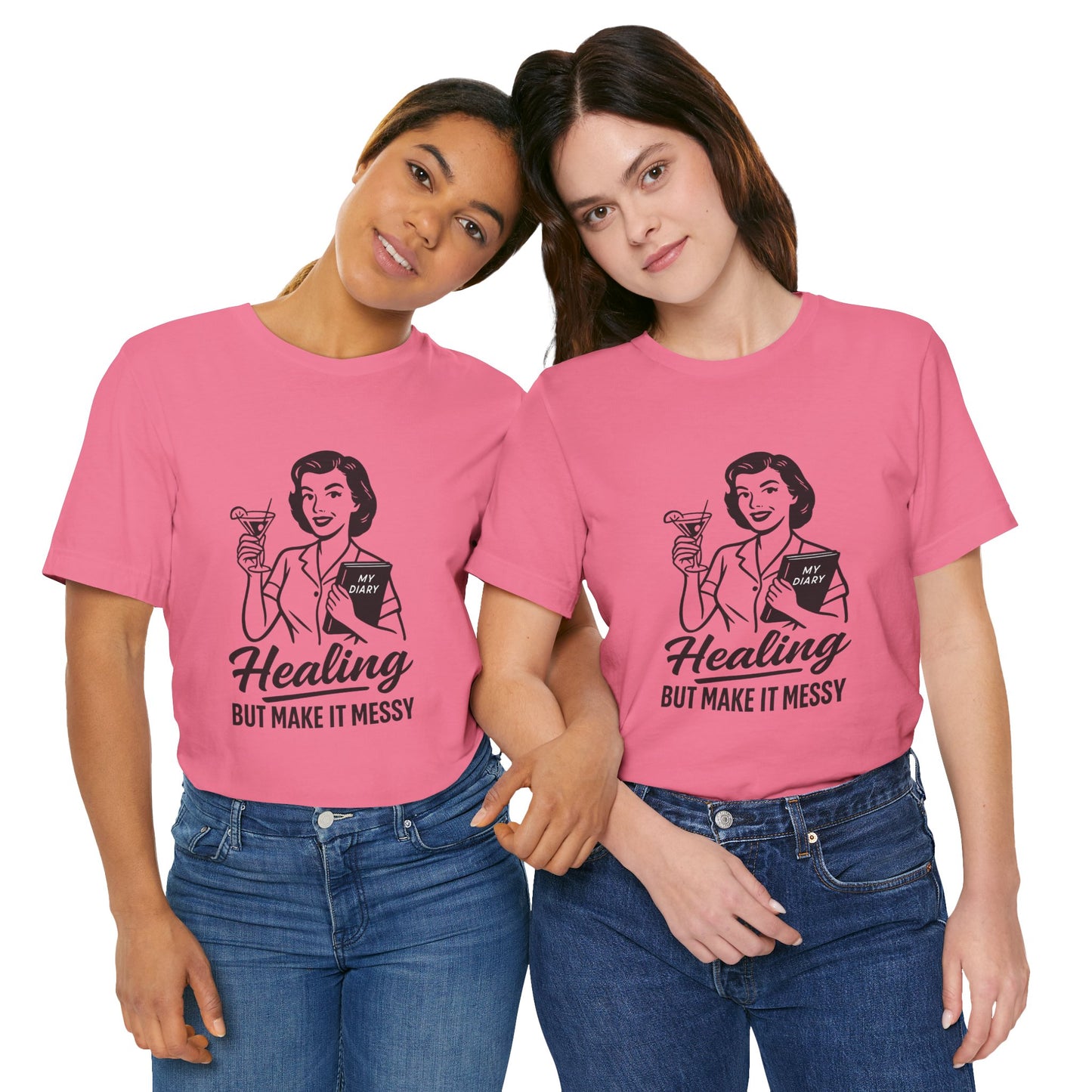 Healing But Make It Messy Tee - Unisex Jersey Short Sleeve T-Shirt