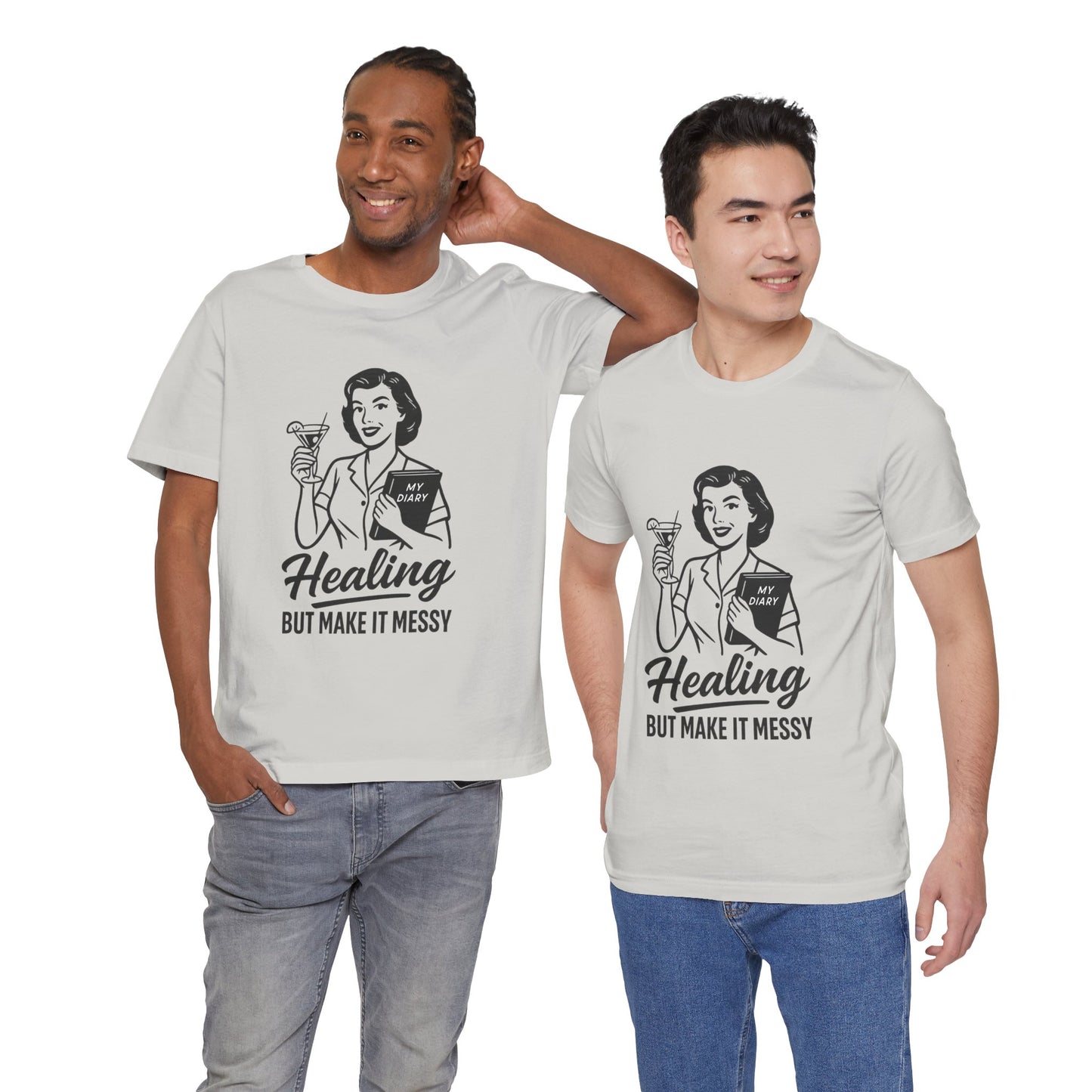 Healing But Make It Messy Tee - Unisex Jersey Short Sleeve T-Shirt