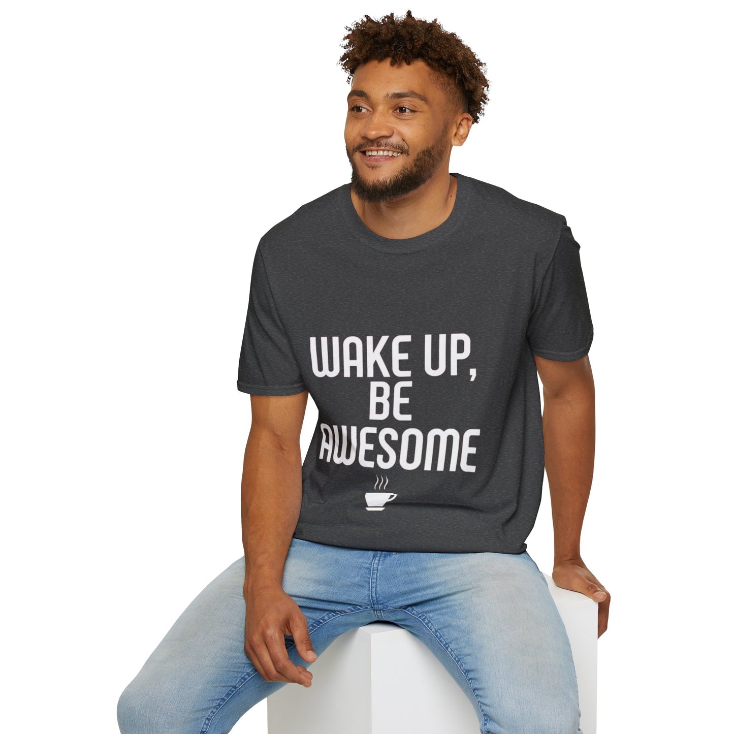 Unisex T-Shirt -Text Phrase