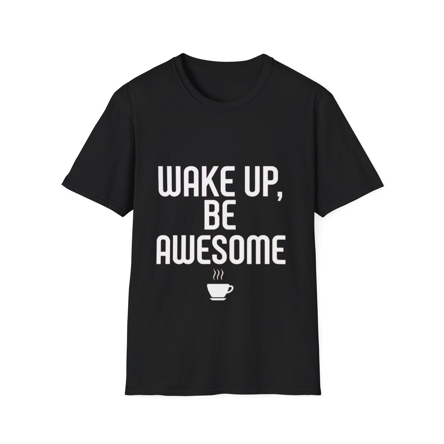 Unisex T-Shirt -Text Phrase