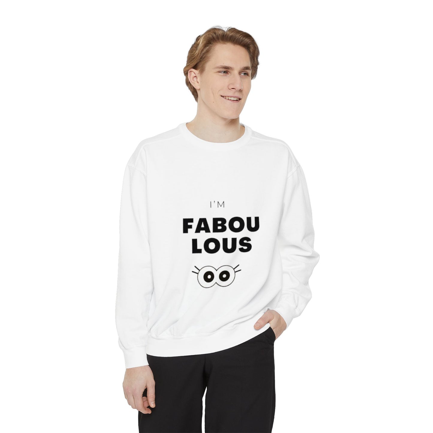 Sweatshirt -I'm Fabulous