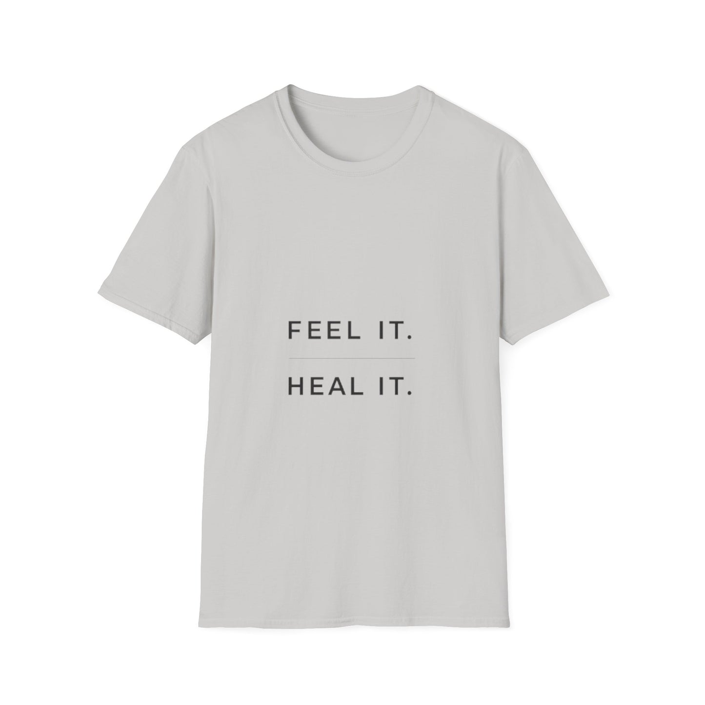 Feel It. Heal It T-Shirt – Mental Health Quote Tee, Minimalist Therapy Shirt,