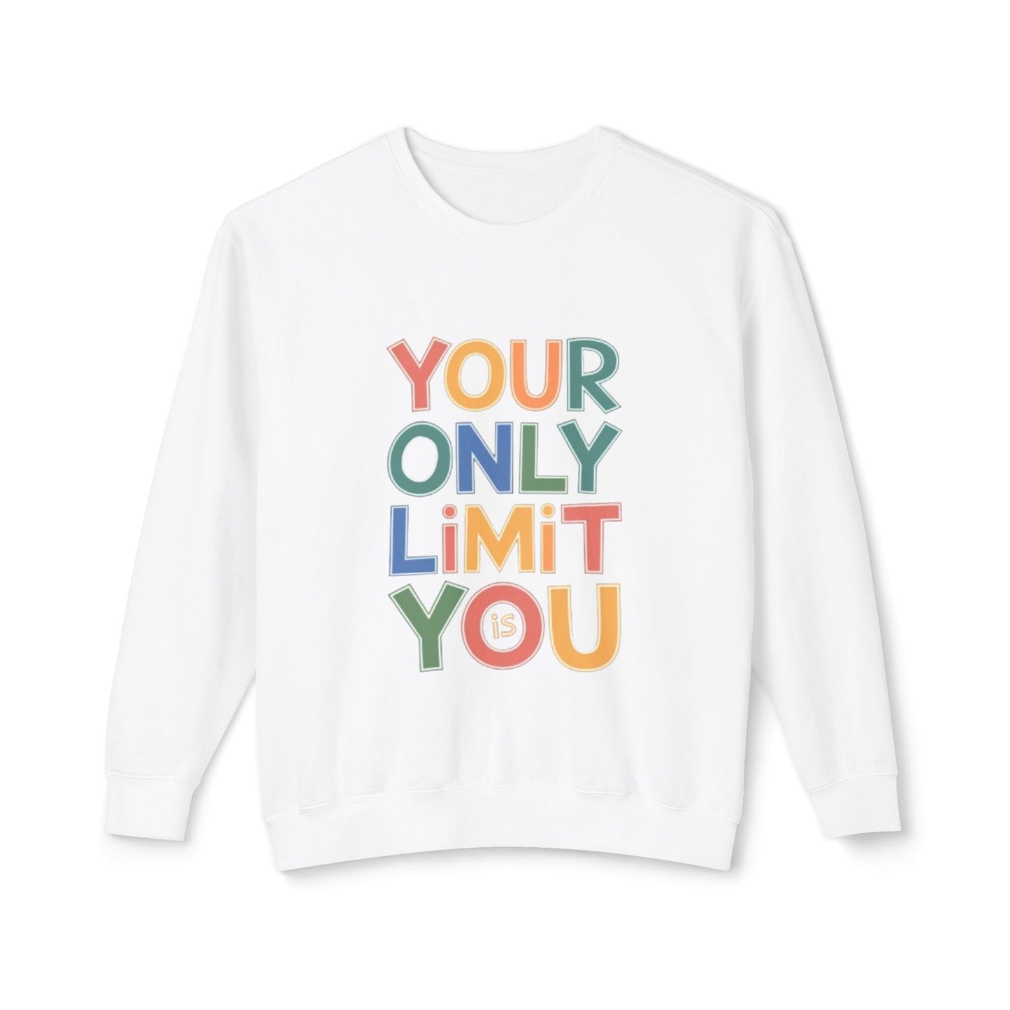 Women's Sweatshirt - Your Only Limit is You