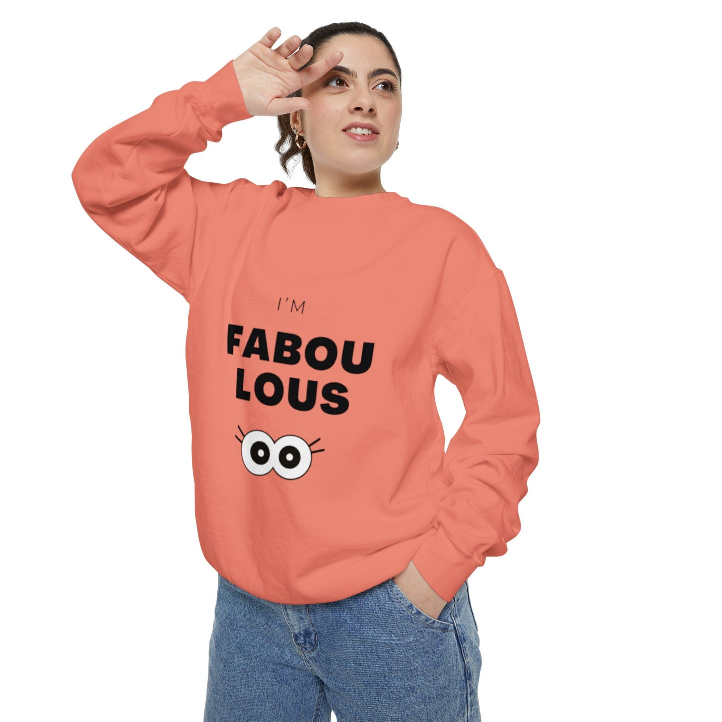 Sweatshirt -I'm Fabulous