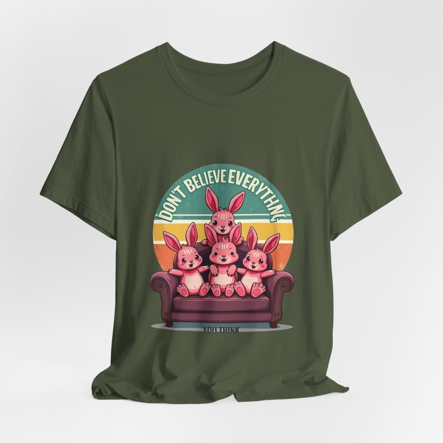 Graphic Tee - Don't Believe Everything You Think