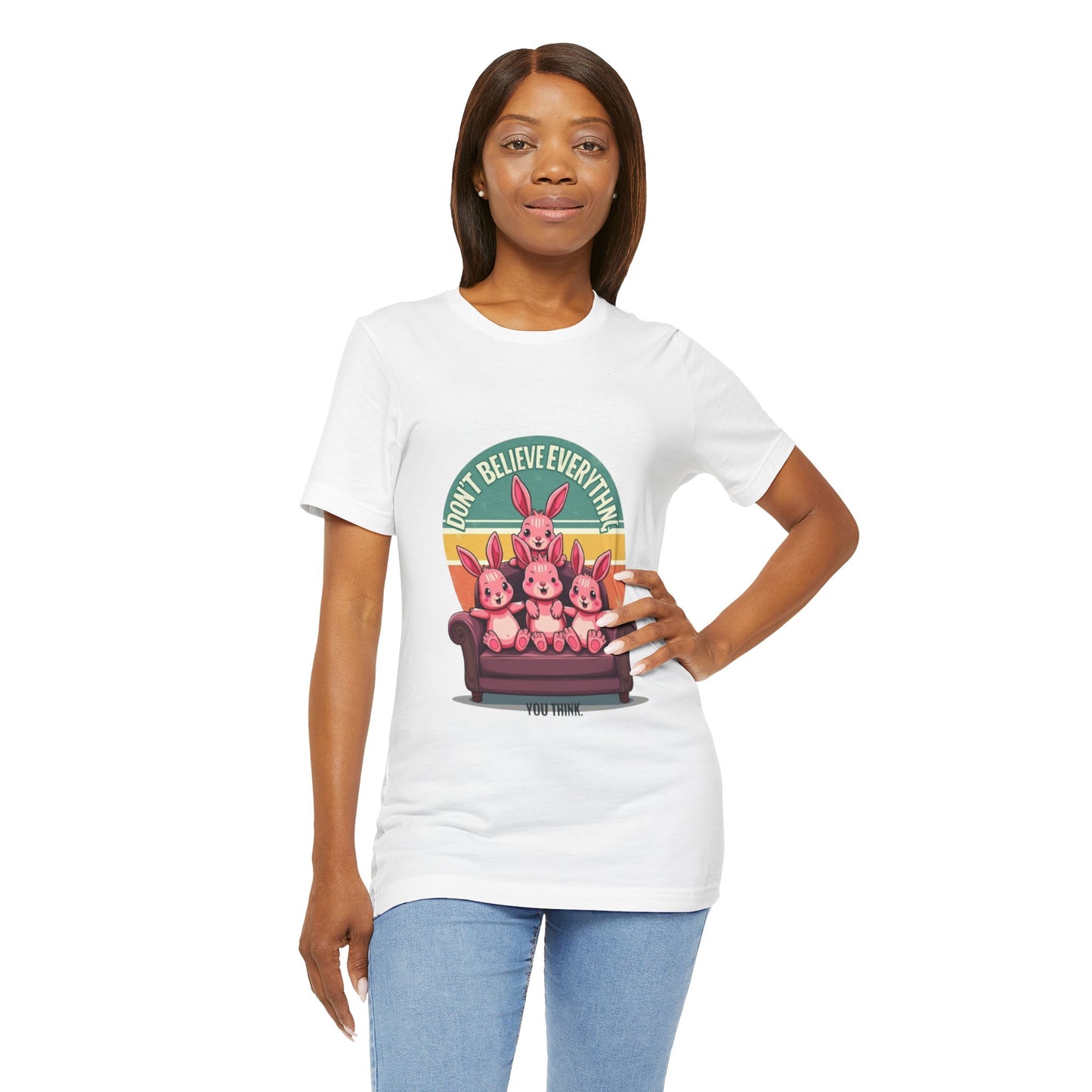 Graphic Tee - Don't Believe Everything You Think
