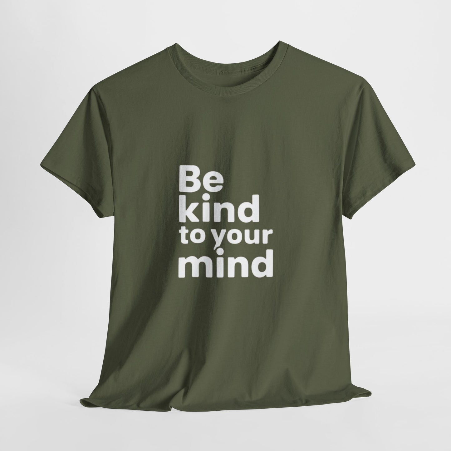 Be Kind to Your Mind – Mental Health T-Shirt