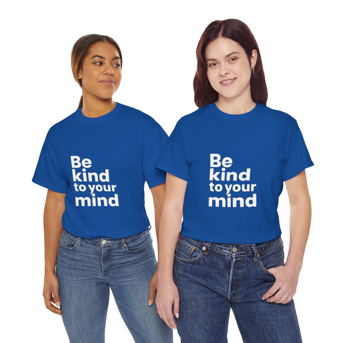 Be Kind to Your Mind – Mental Health T-Shirt