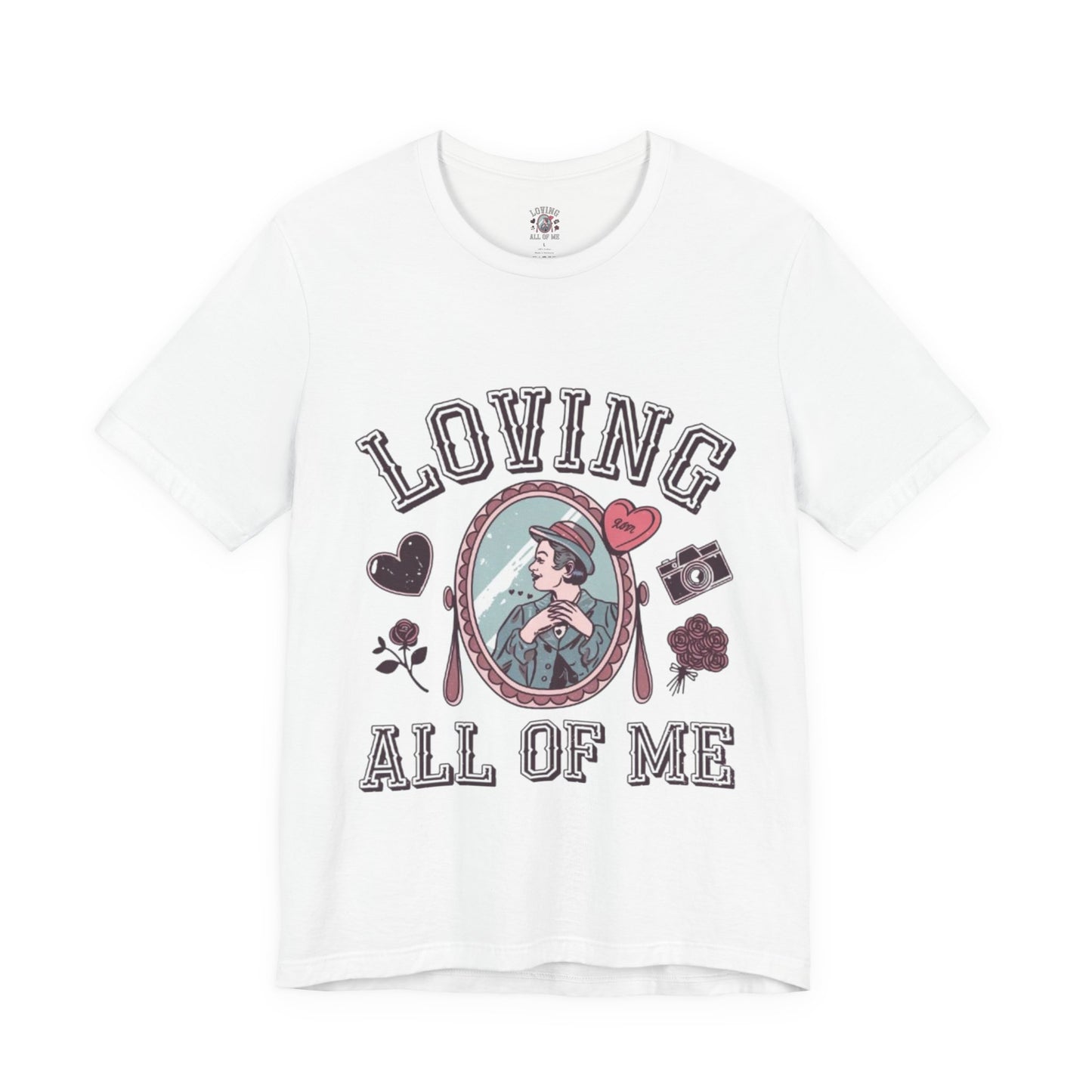 Short Sleeve Tee -Loving all of me