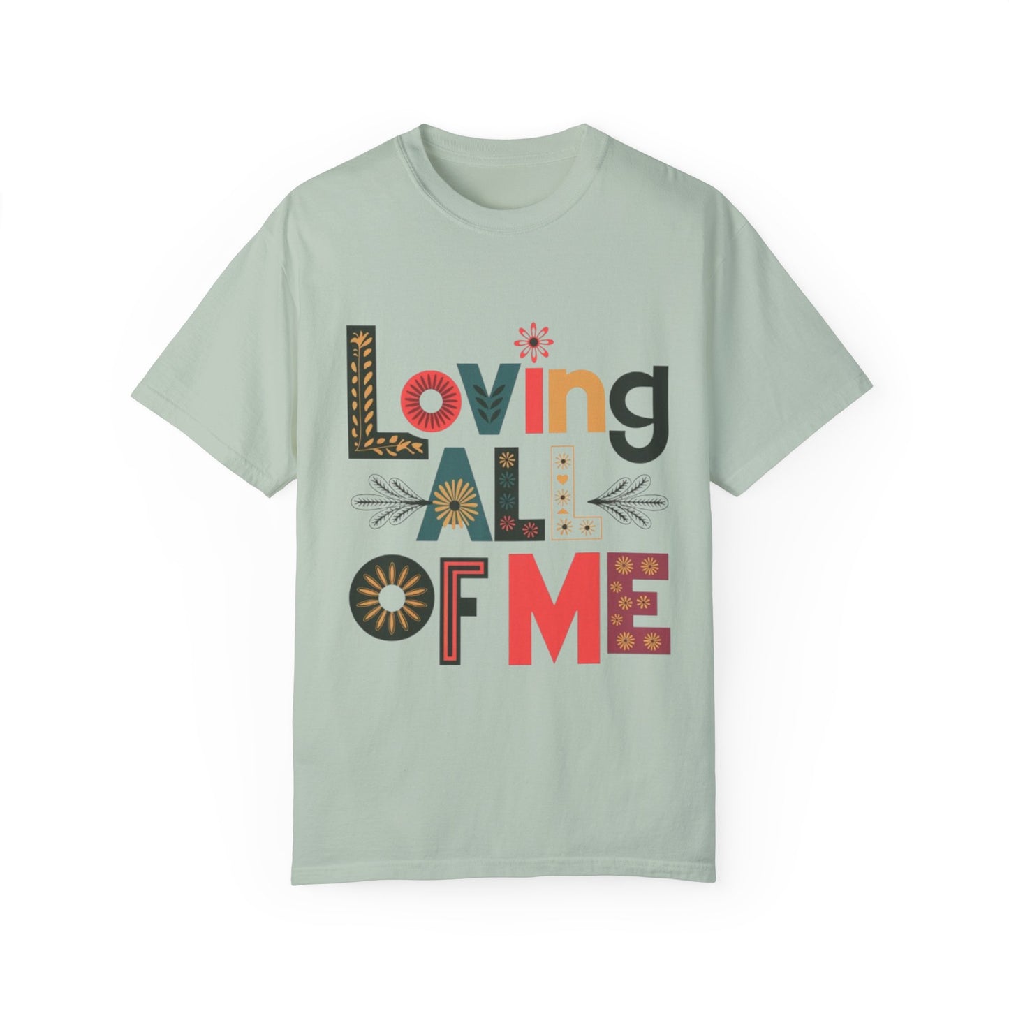 T-shirt - Loving all of Me