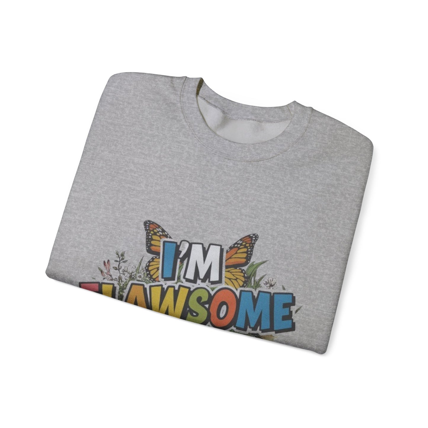 Crewneck Sweatshirt -I'm Flawsome