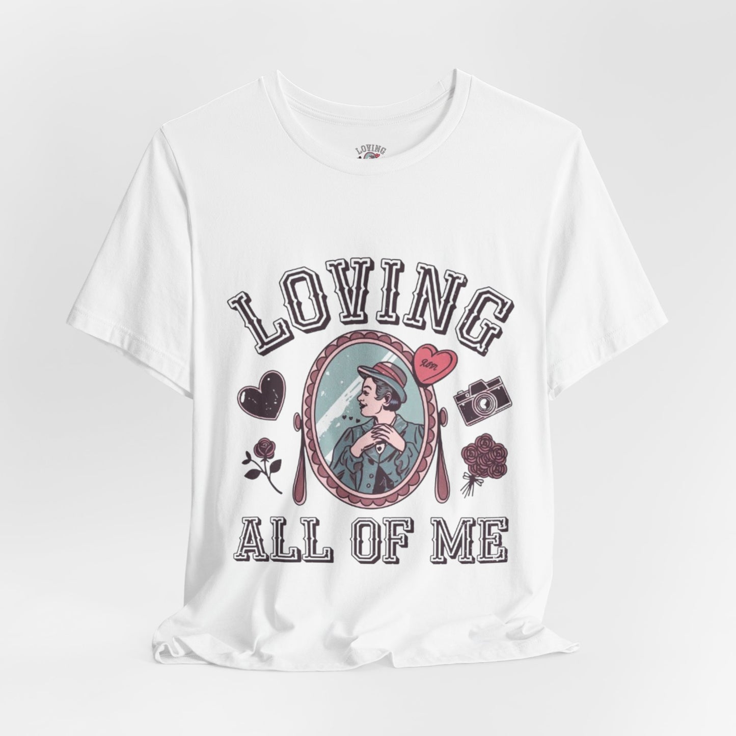 Short Sleeve Tee -Loving all of me