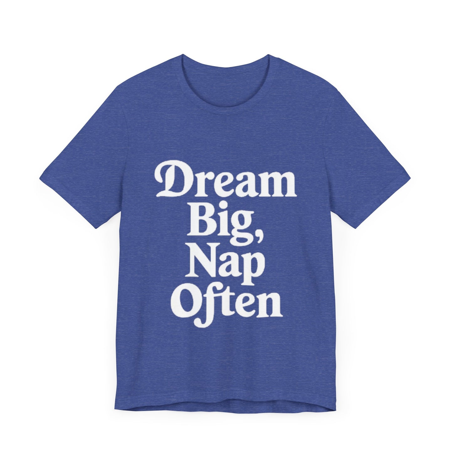 Short Sleeve Tee - Dream big